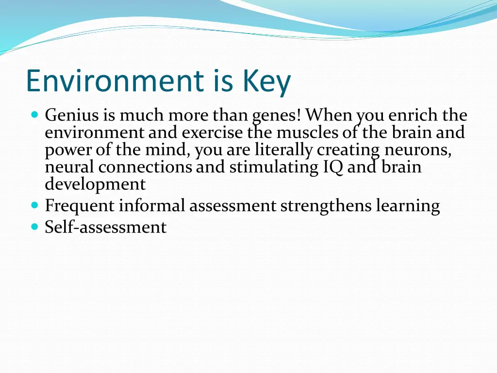 environment is key genius is much more than genes