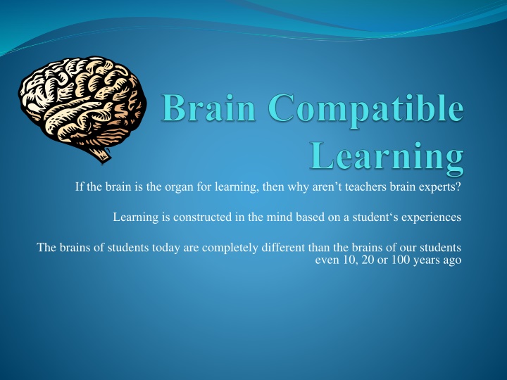 if the brain is the organ for learning then