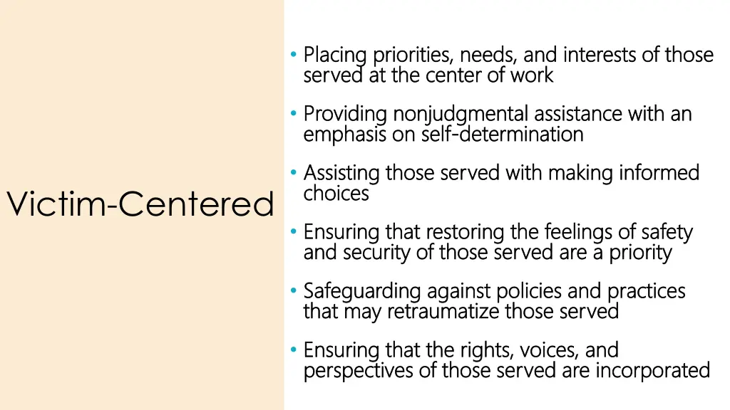 placing priorities needs and interests of those