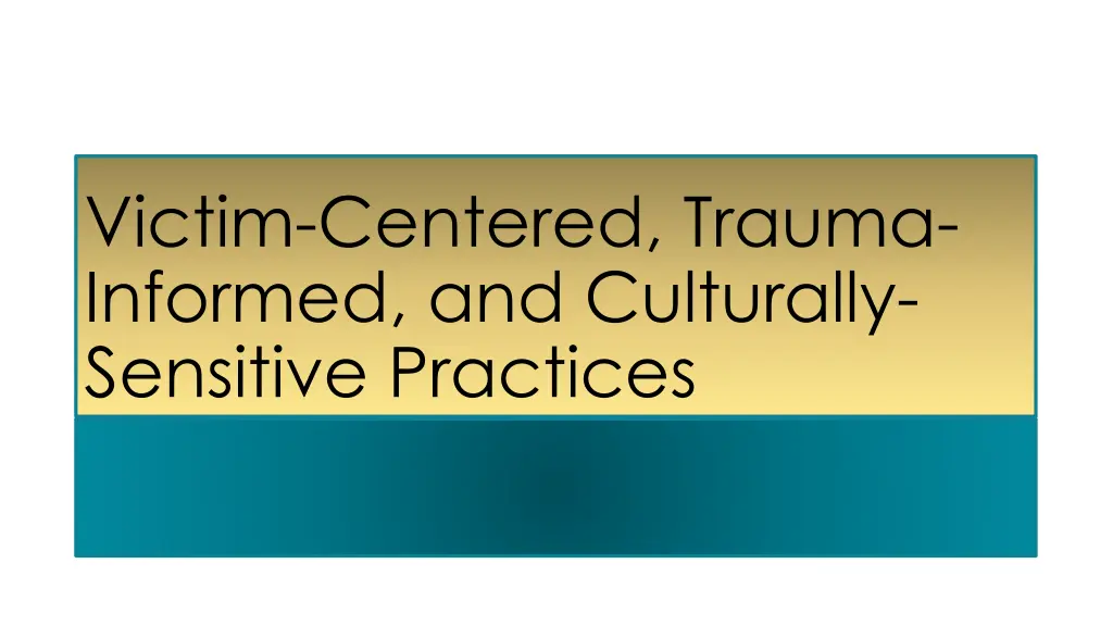 victim centered trauma informed and culturally