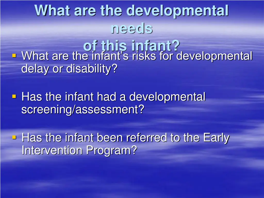 what are the developmental needs of this infant