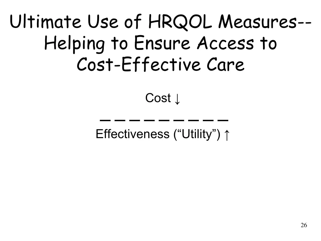 ultimate use of hrqol measures helping to ensure