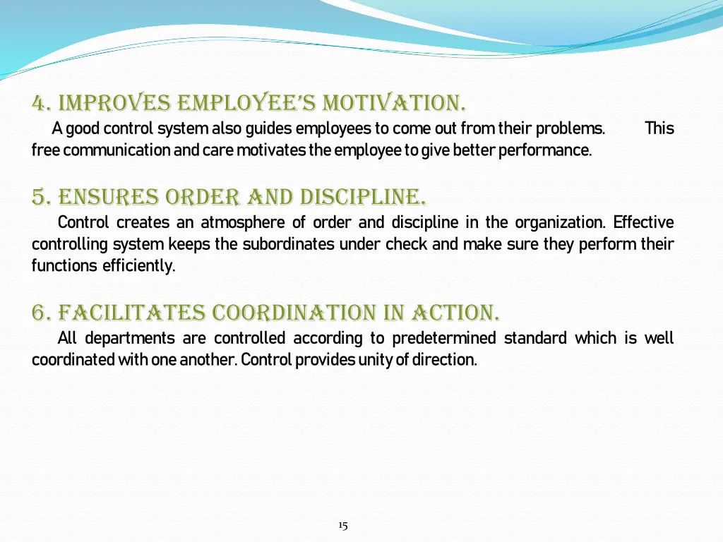 4 improves employee s motivation a good control