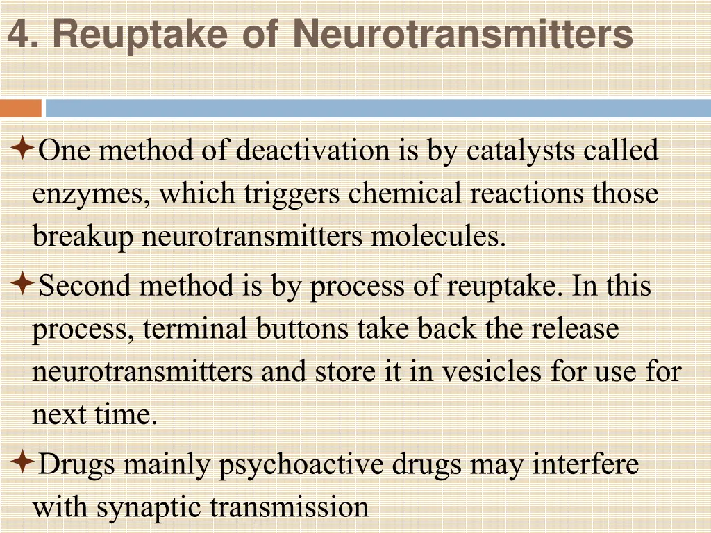 4 reuptake of neurotransmitters