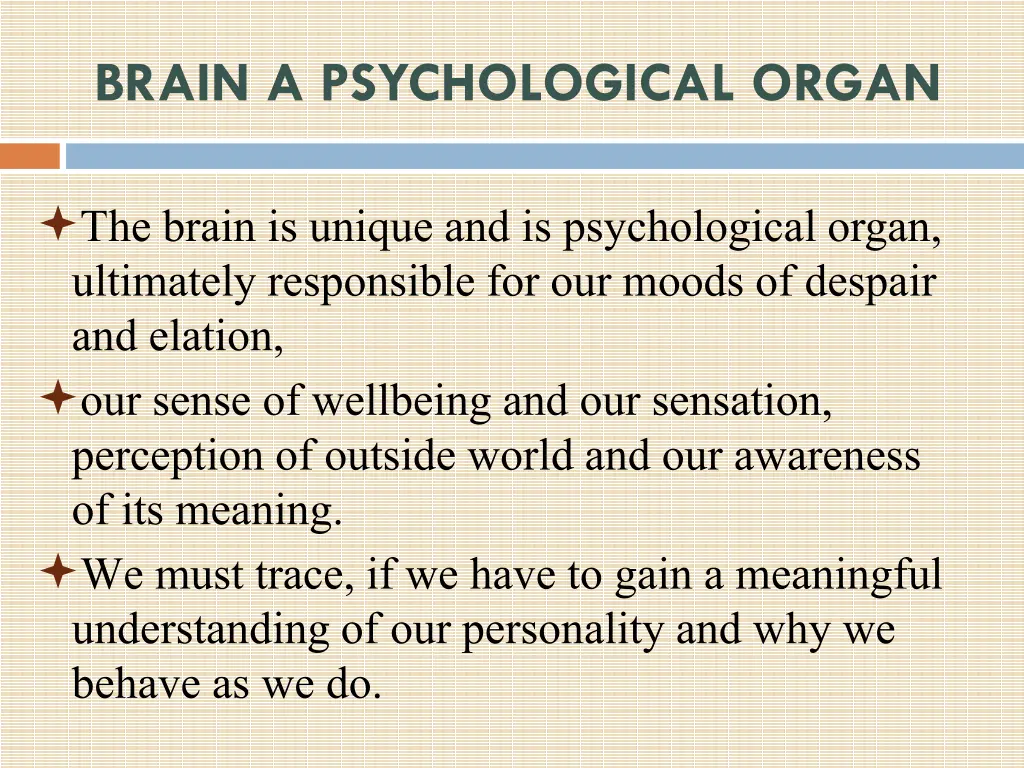 brain a psychological organ