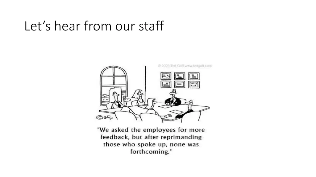 let s hear from our staff