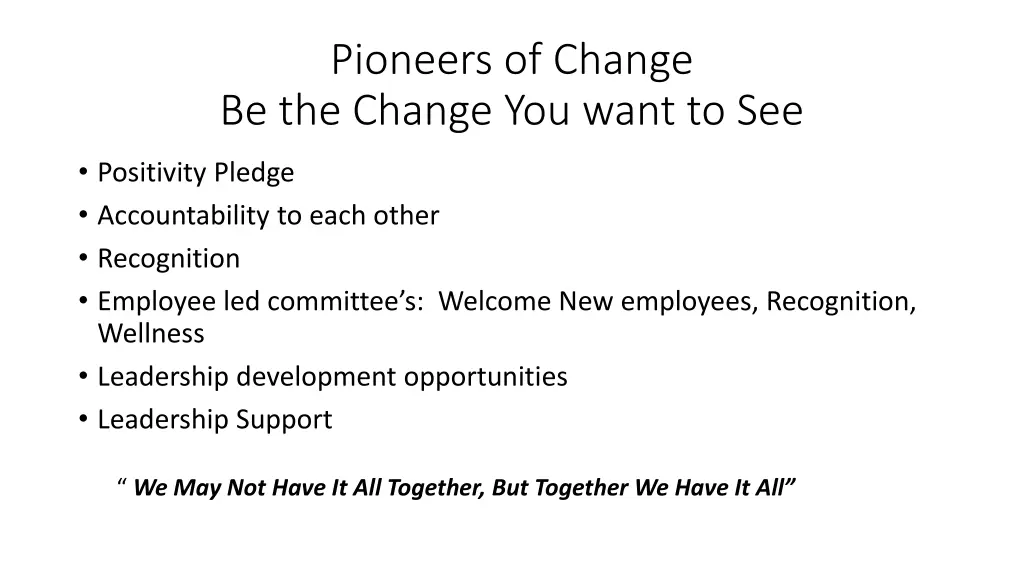 pioneers of change be the change you want to see