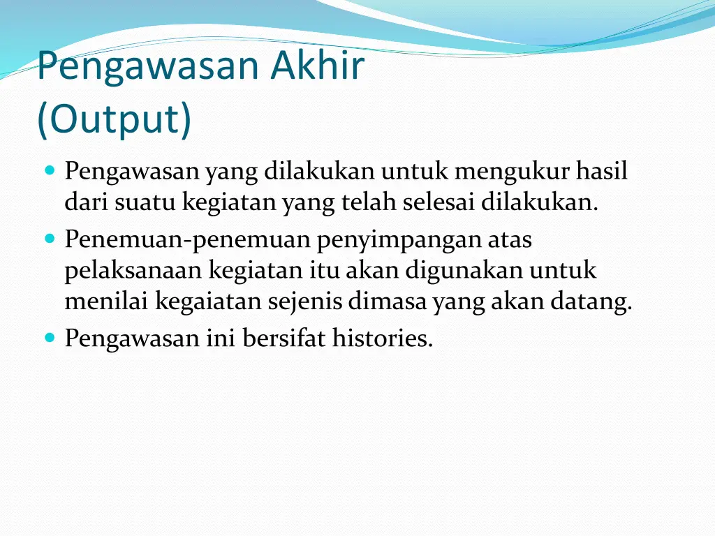 pengawasan akhir output