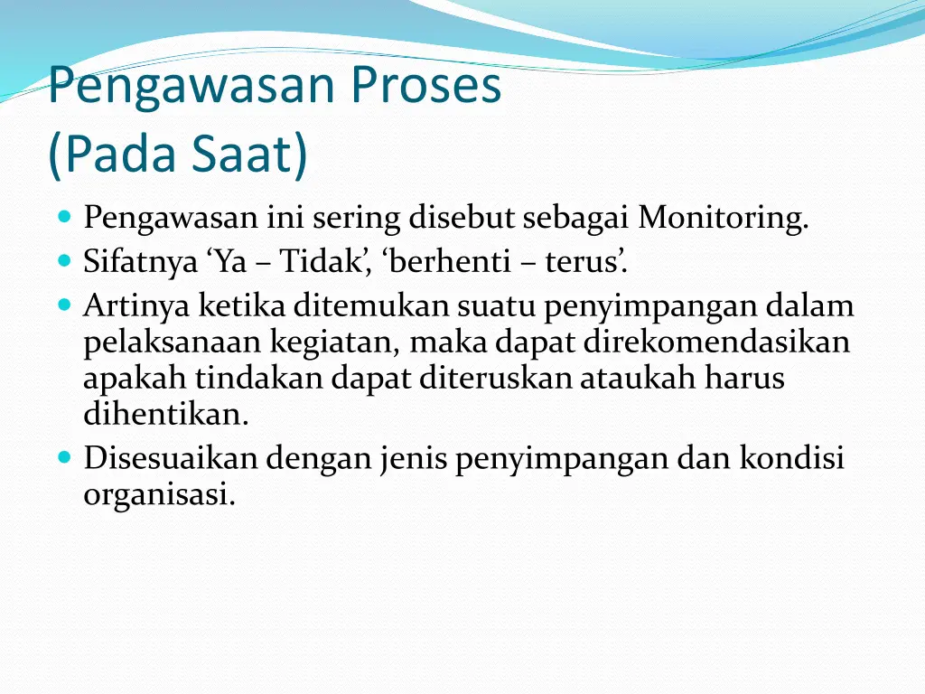 pengawasan proses pada saat pengawasan ini sering