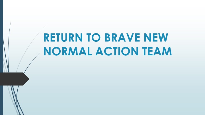 return to brave new normal action team