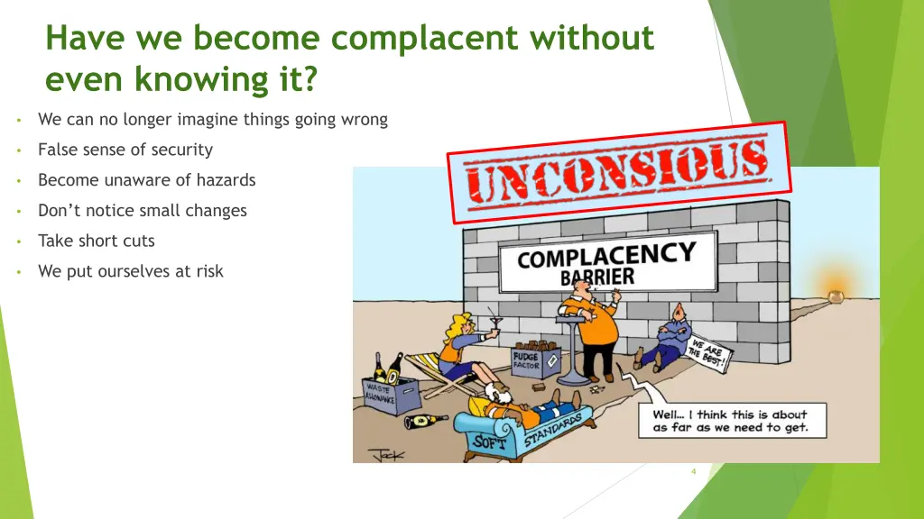 have we become complacent without even knowing it