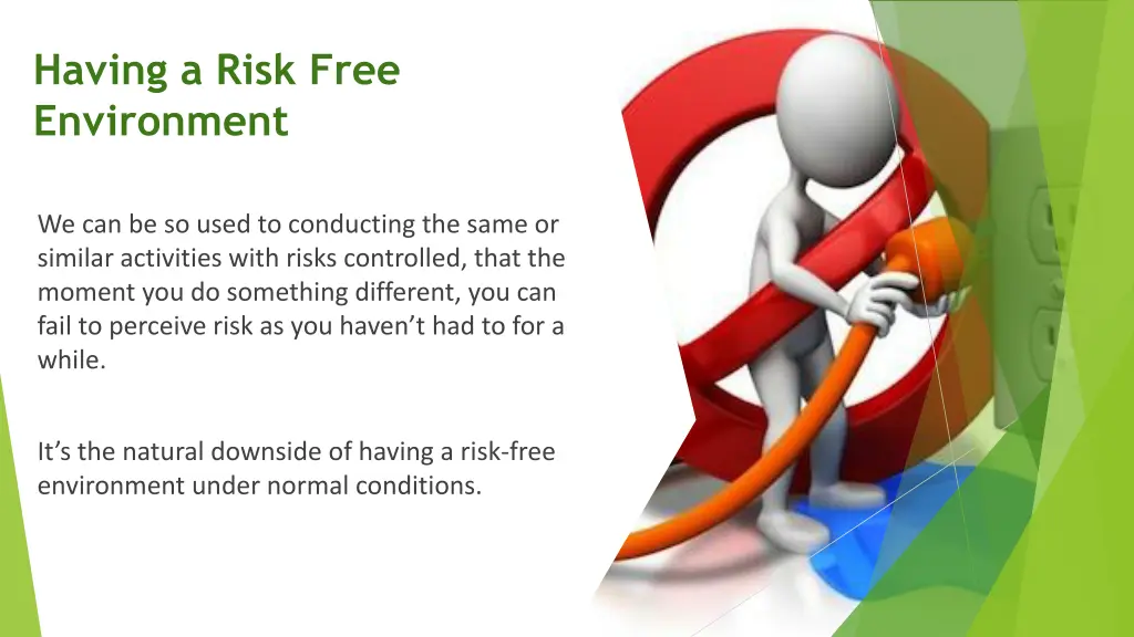 having a risk free environment
