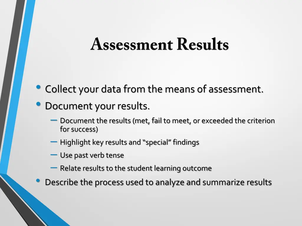collect your data from the means of assessment