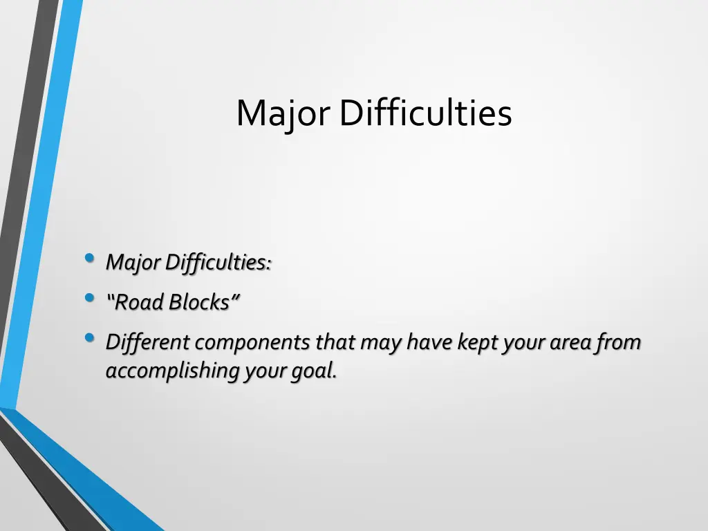 major difficulties