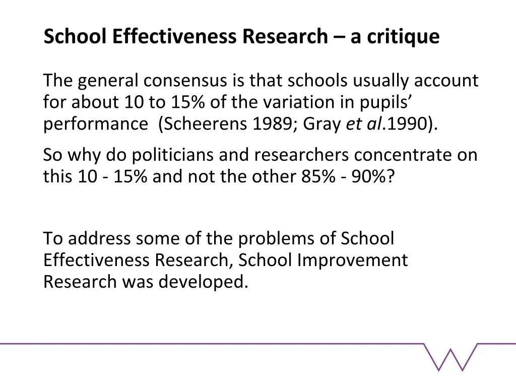 school effectiveness research a critique 1