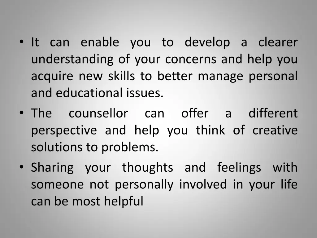 it can enable you to develop a clearer