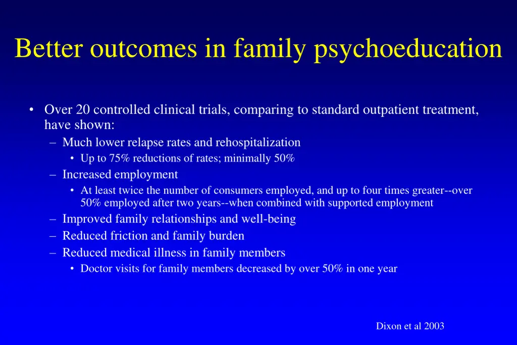 better outcomes in family psychoeducation