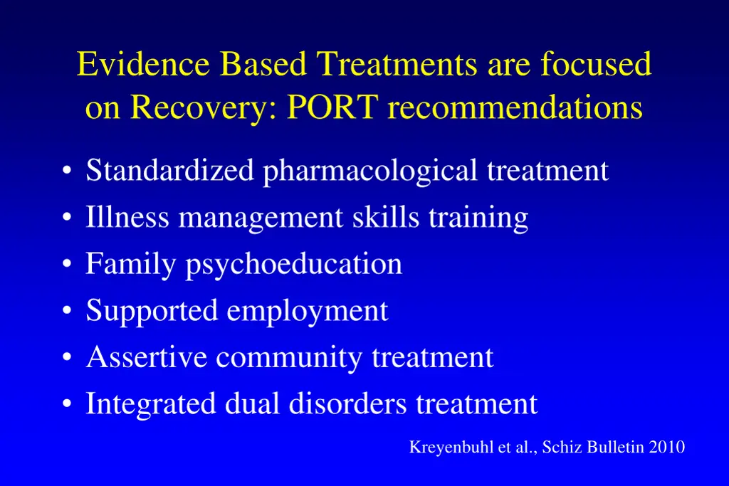 evidence based treatments are focused on recovery