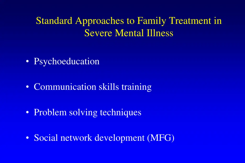 standard approaches to family treatment in severe