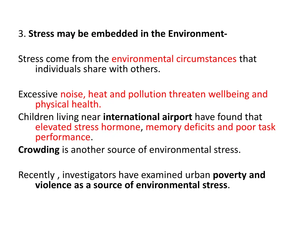 3 stress may be embedded in the environment