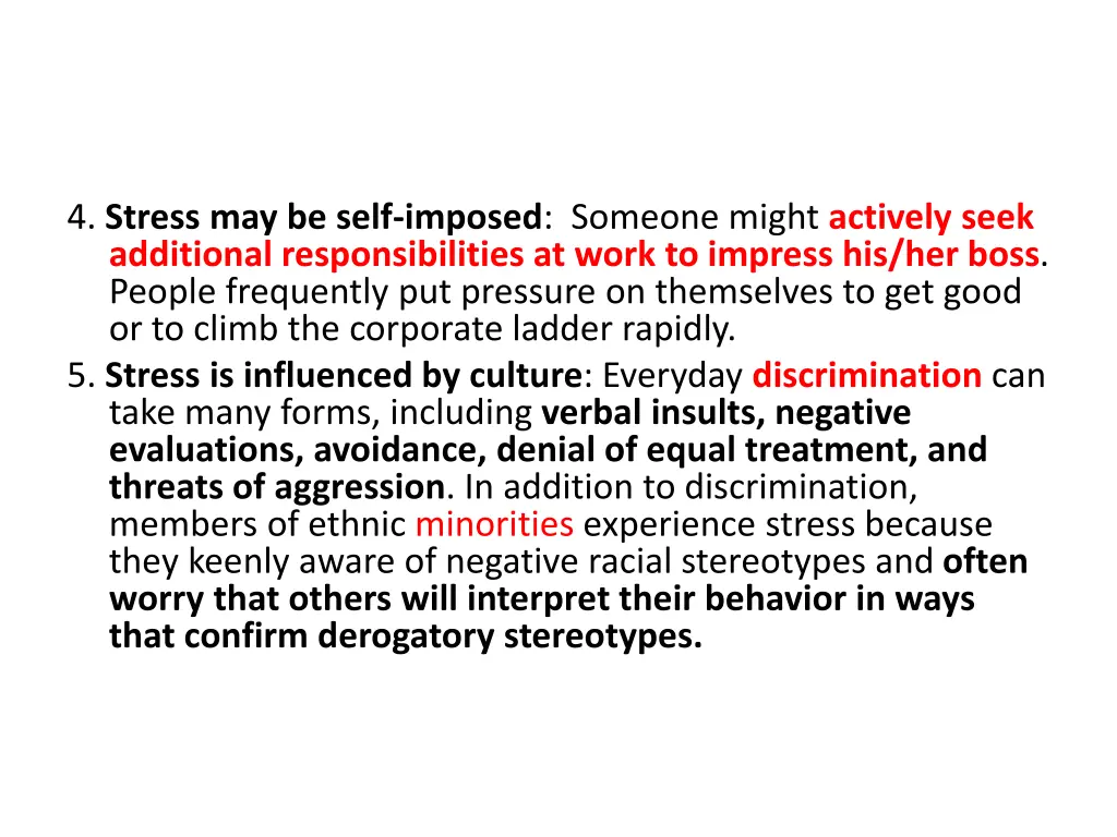 4 stress may be self imposed someone might