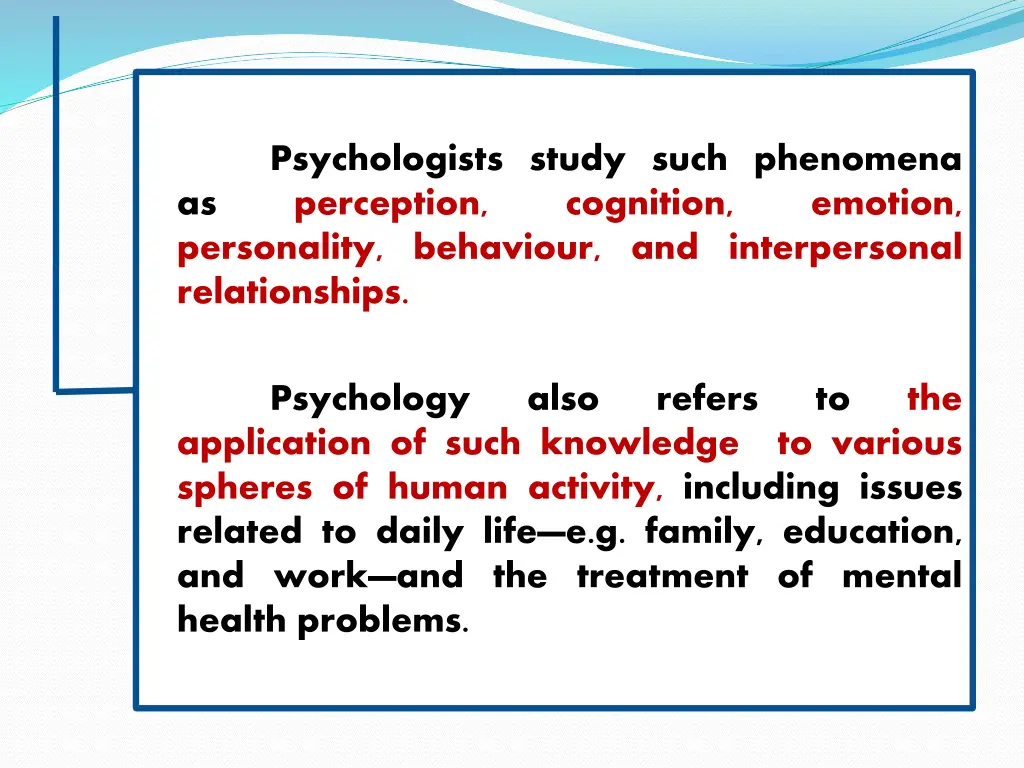 psychologists study such phenomena perception