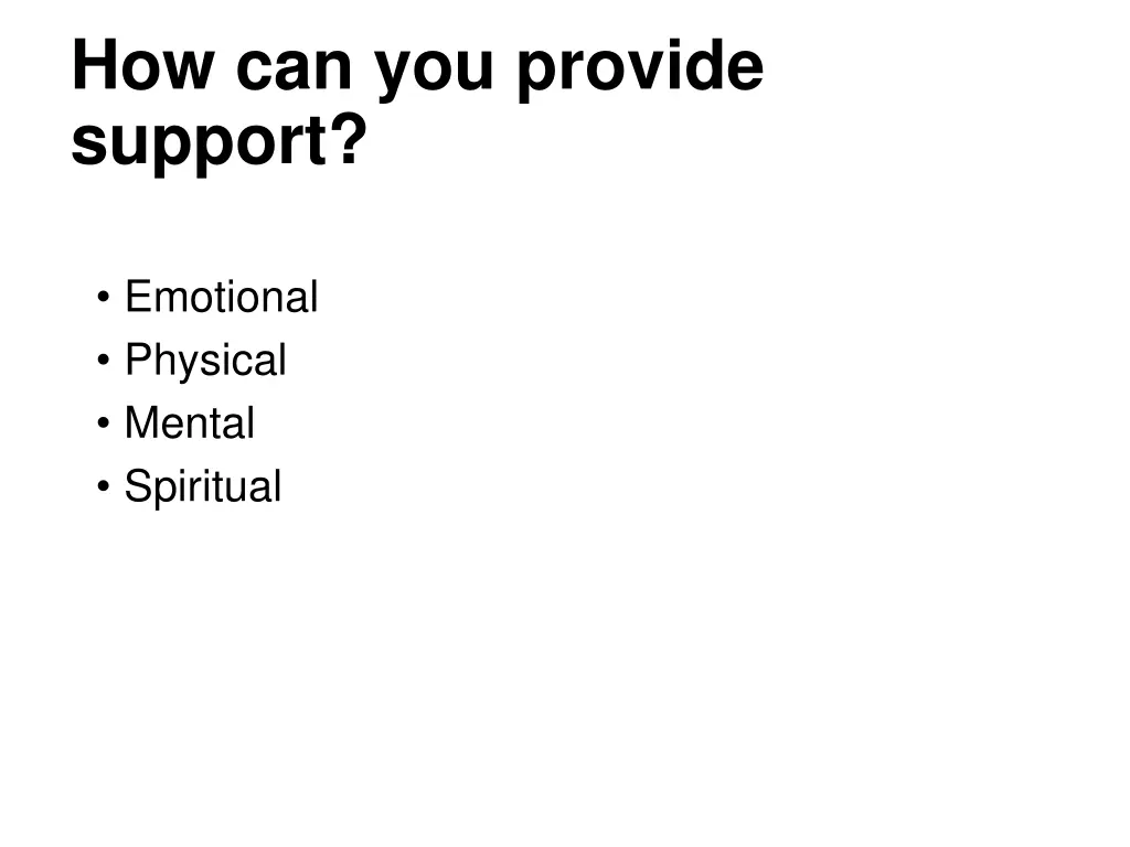 how can you provide support