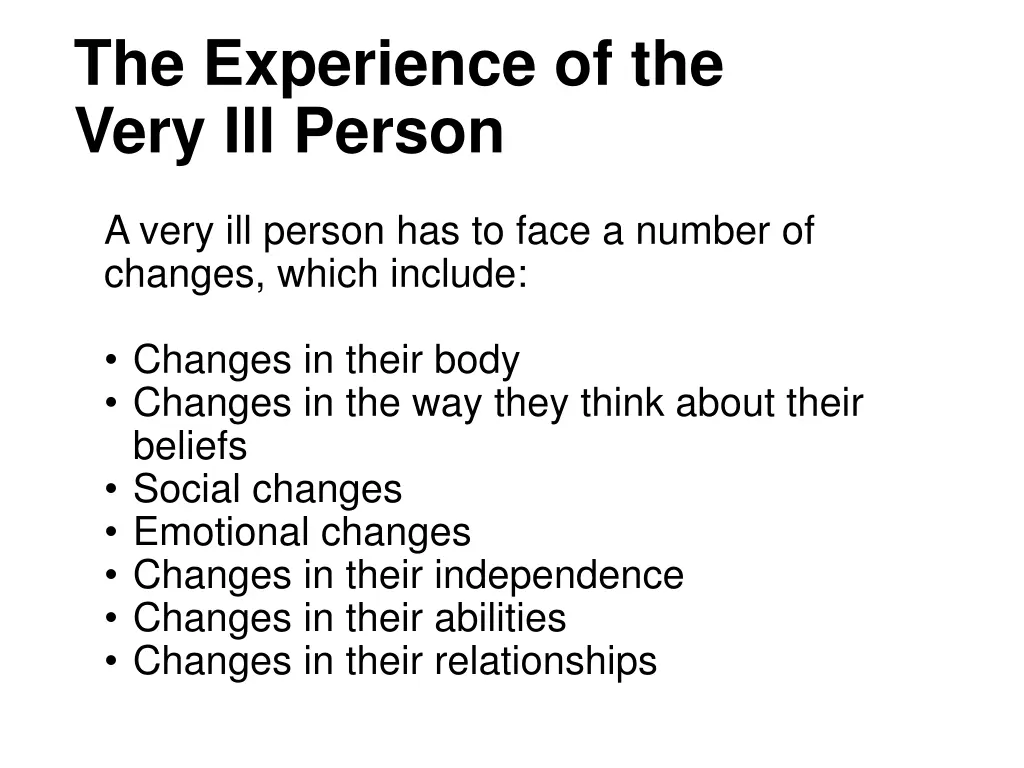 the experience of the very ill person