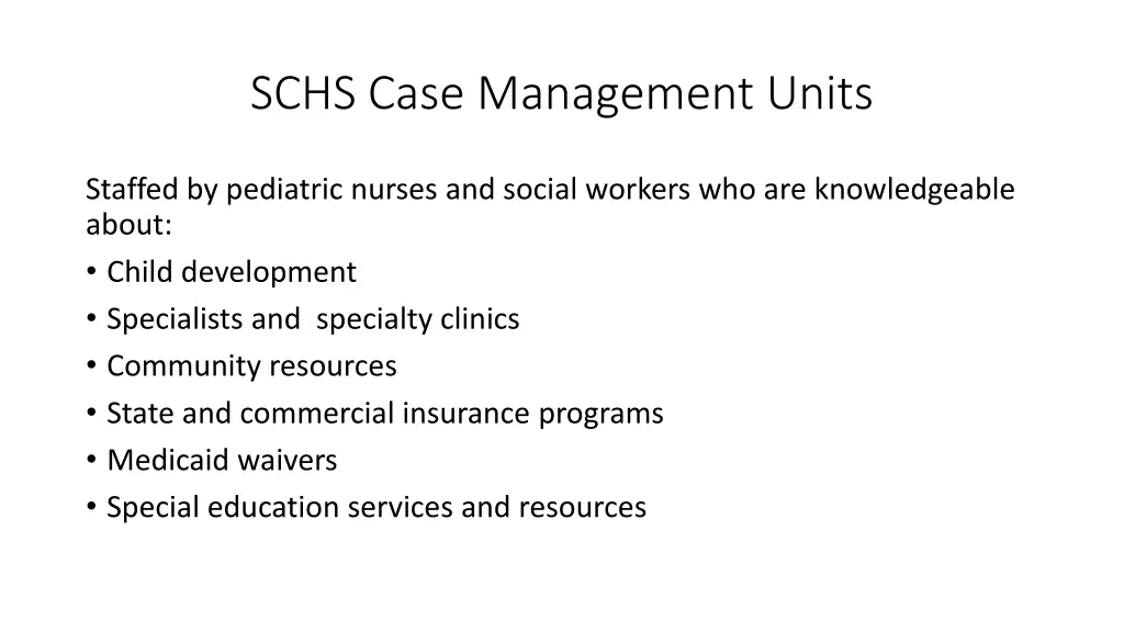 schs case management units