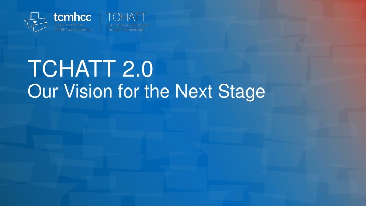 tchatt 2 0 our vision for the next stage