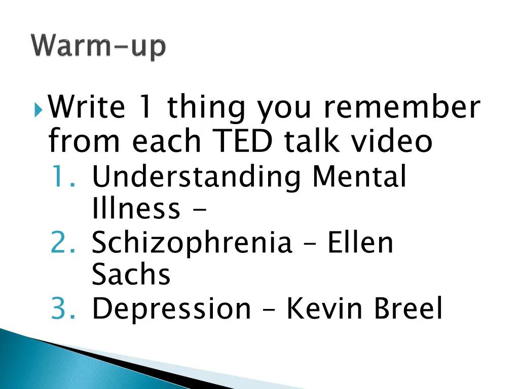 write 1 thing you remember from each ted talk