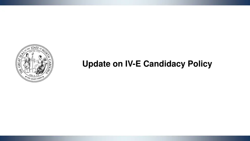 update on iv e candidacy policy