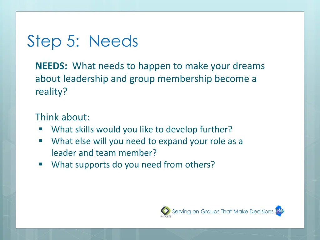 step 5 needs