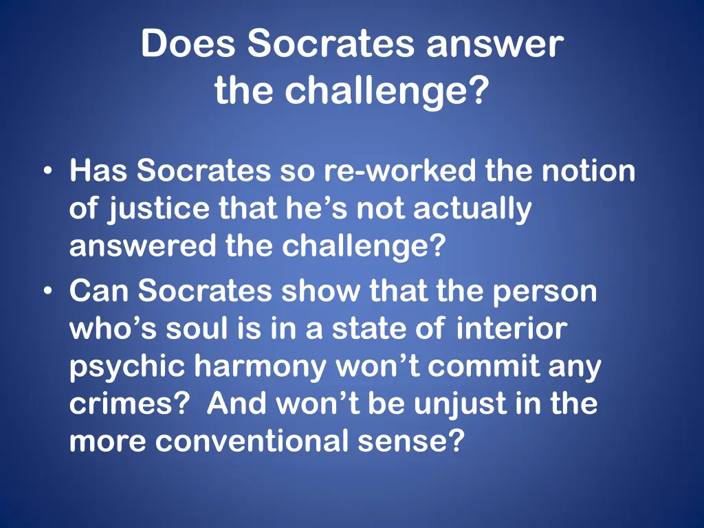 does socrates answer the challenge