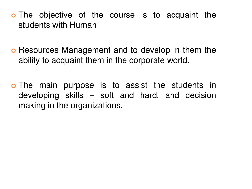 the objective of the course is to acquaint