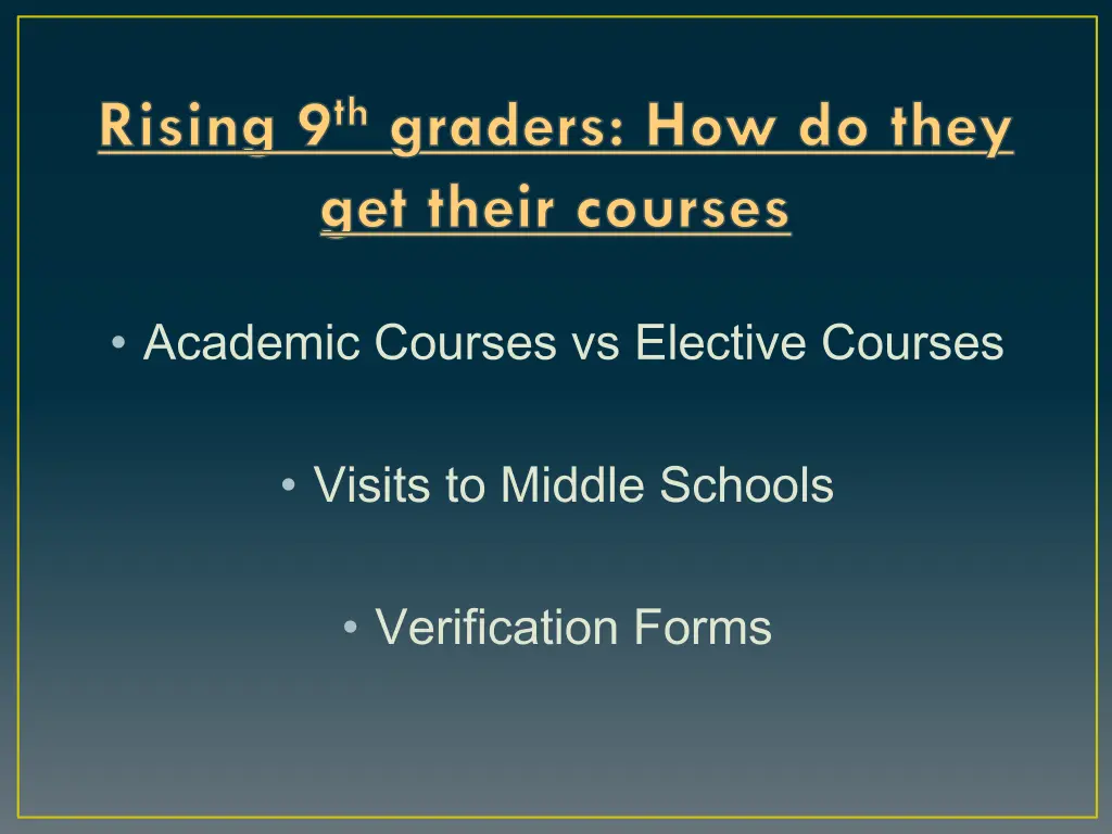 rising 9 th graders how do they get their courses
