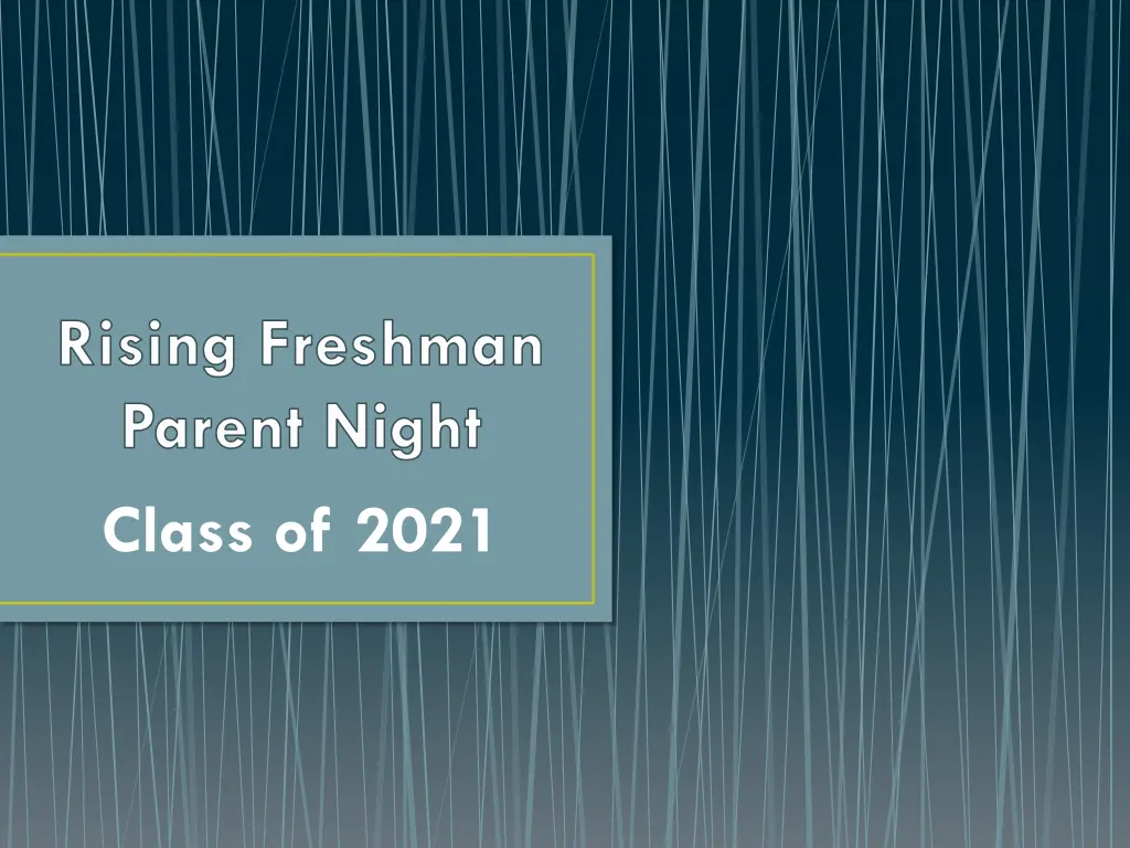 rising freshman parent night class of 2021