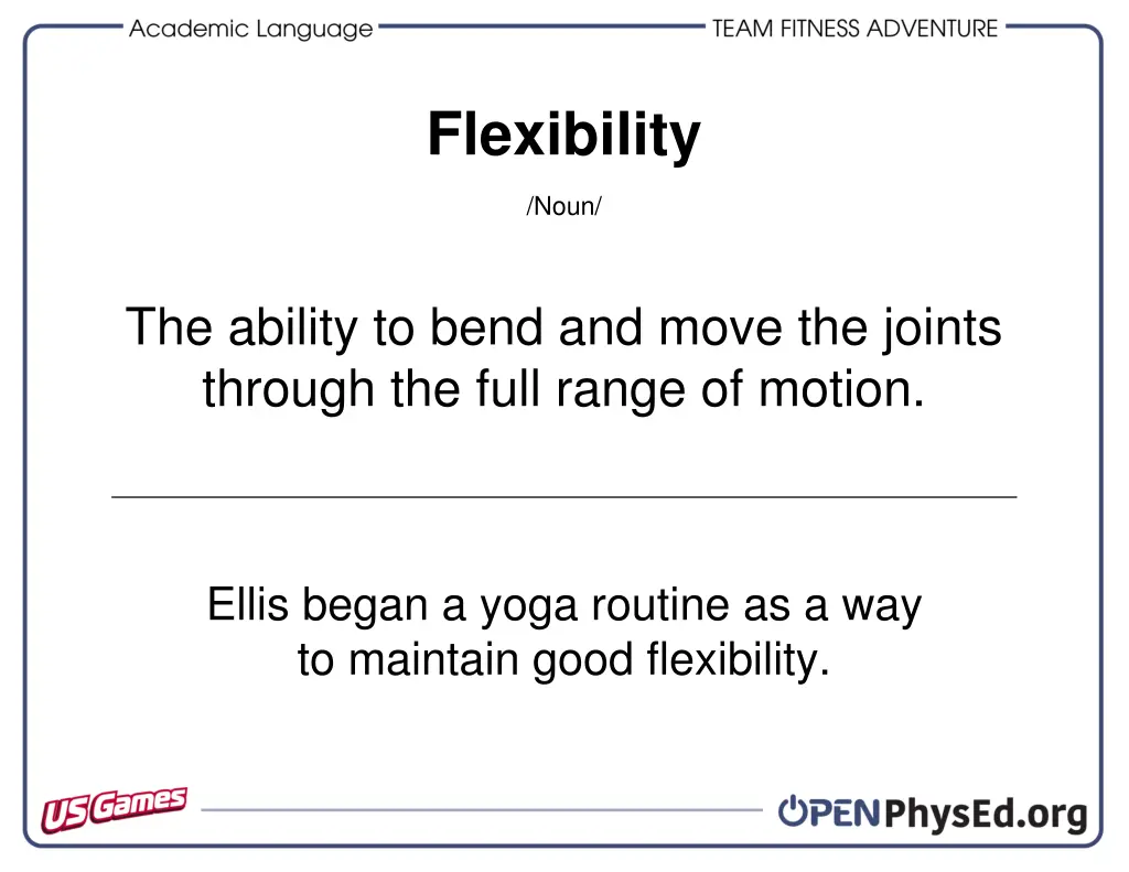 flexibility