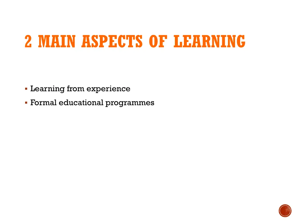 2 main aspects of learning