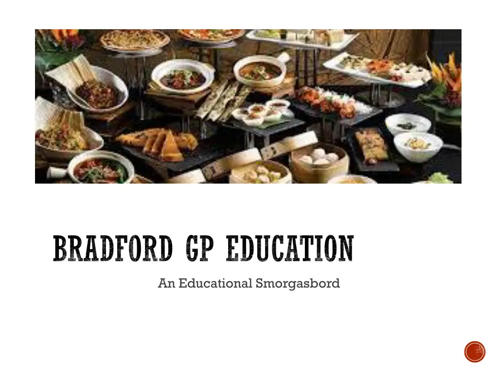 bradford gp education an educational smorgasbord