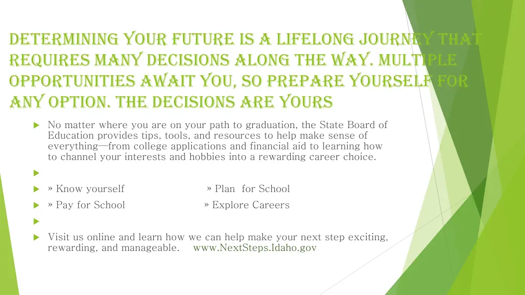 determining your future is a lifelong journey
