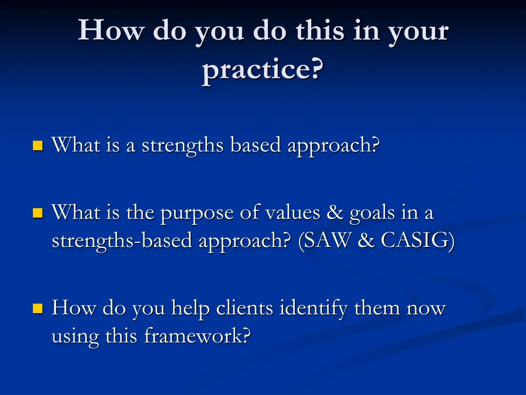 how do you do this in your practice
