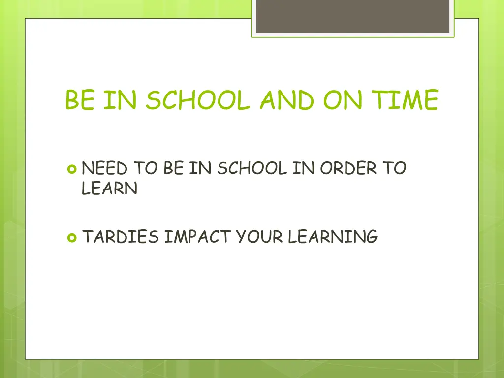be in school and on time