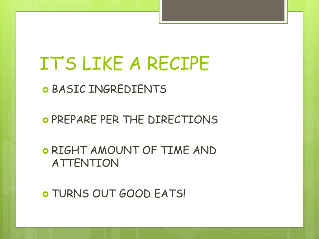 it s like a recipe