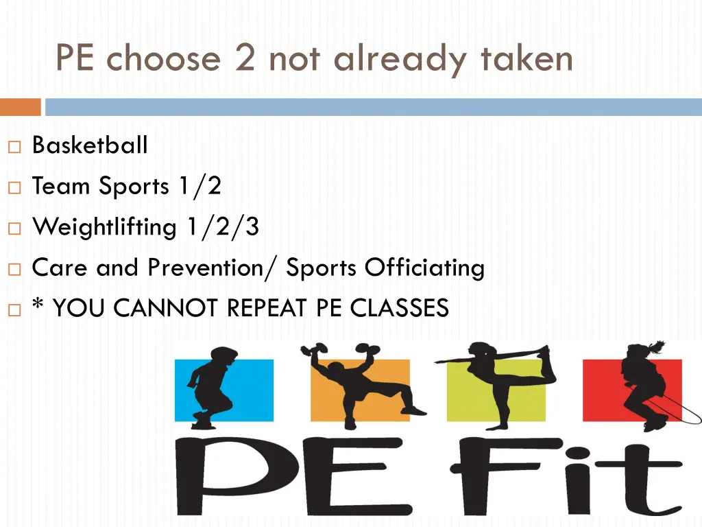 pe choose 2 not already taken