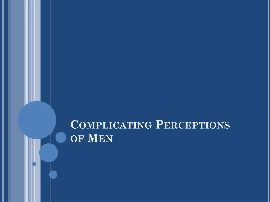 c omplicating p erceptions of m en