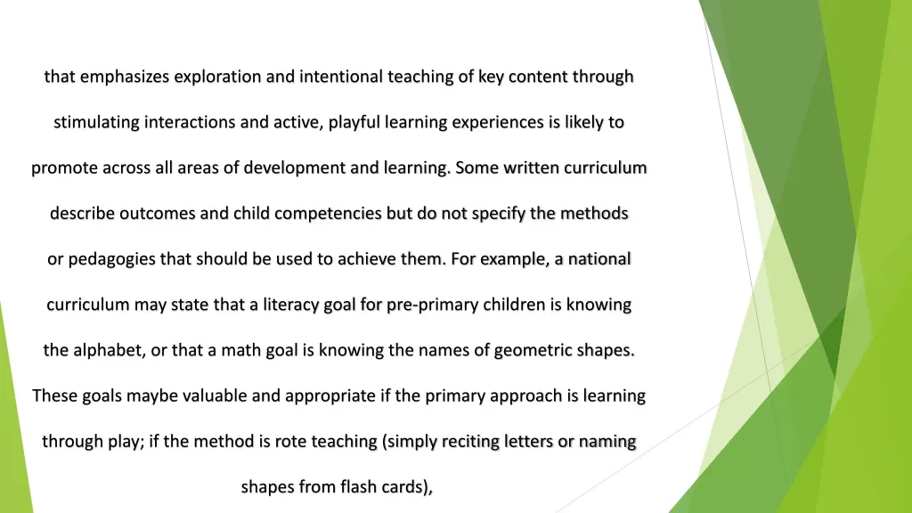 that emphasizes exploration and intentional