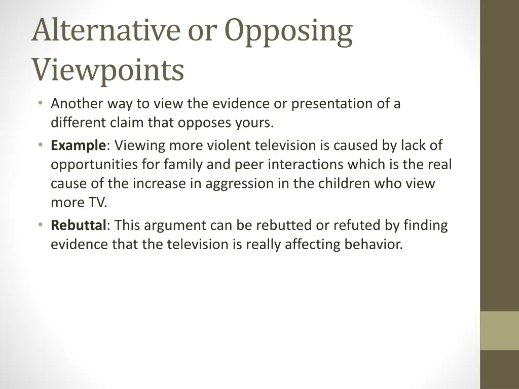 alternative or opposing viewpoints another