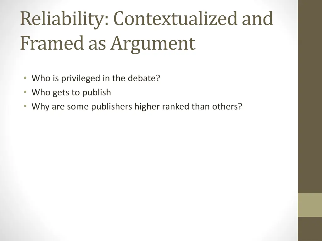 reliability contextualized and framed as argument