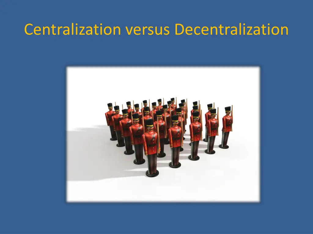 centralization versus decentralization